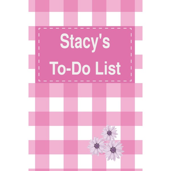 Stacy's To Do List Notebook: Blank Daily Checklist Planner for