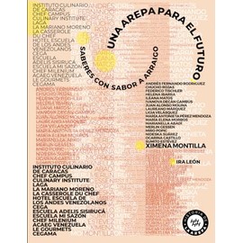 Una Arepa para el futuro.: Saberes con sabor a arraigo. (Historia de la Arepa) (Spanish Edition)