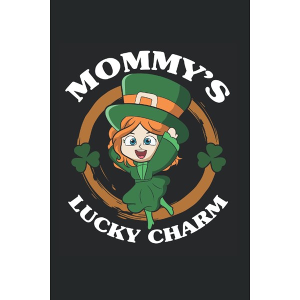 Mommy's Lucky Charm: Notebook of 120 pages of lined paper