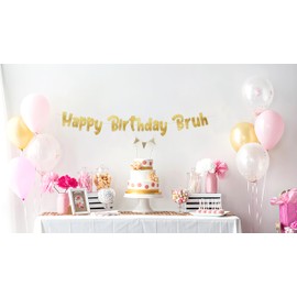 Happy Birthday Bruh Gold Glitter Banner - Gen Z Slag - Funny Zoomer Birthday Decorations, Favors, Supplies, Ideas and Gifts