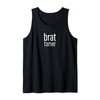 Brat - Brat Tamer Tank Top