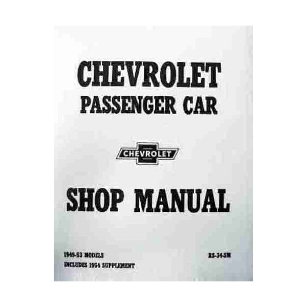 Chevrolet Passenger Car Shop Manual 1949 - 53 Models