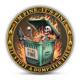 I'm Fine Skull in Burning Dumpster Challenge Coin