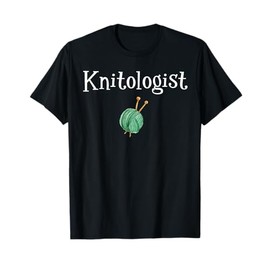 Funny Knitting TShirt Knitologist Yarn Needles Knitter Gift T-Shirt