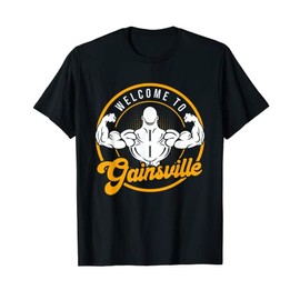 Welcome to gainsville T-Shirt