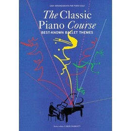THE CLASSIC PIANO COURSE BEST-KNOWN BALLET THEMES PF