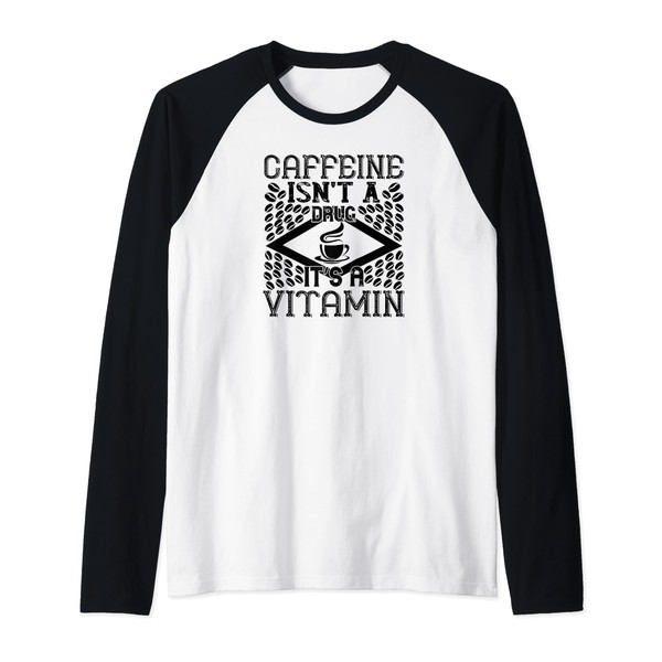 Caffeine Isn't A Drug It's A Vitamin - Funny Coffee