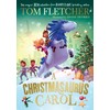 A Christmasaurus Carol: A brand-new festive adventure from number-one-bestselling author