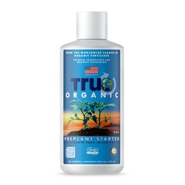 True Organic - 16 oz Liquid Concentrate - Preplant Starter Plan Food - OMRI/Organic/Natural Gardening