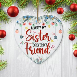 Decorlion 2024 Christmas Ornament - Always My Sister Forever My Friend Ceramic Ornament, Christmas Tree Decoration, Hanging Ornament, Gift for Coworkers, Sisters, Bestie, Friends