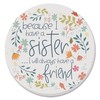 Thirstystone Because of Sister Single Round Absorbent Stone Coaster with