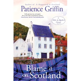Blame It on Scotland: Kilts and Quilts, book 7