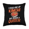 Kimchi I´m Not A Quitter South Korean Kimchi Throw Pillow