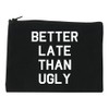 FASHIONISGREAT Better Late Than Ugly Cosmetic Makeup Bag Black Medium