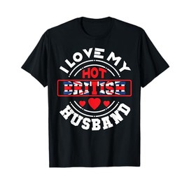 I Love My Hot British Husband T-Shirt Union Jack T-Shirt