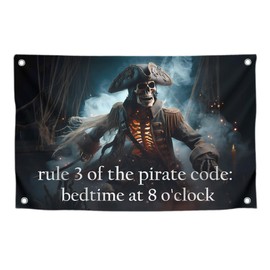 3x5 Feet Pirate Polyester Flag Rule 3 Of The Pirate Code: Bedtime At 8 Oclock with Four Brass Grommets - Funny Pirate Quote Wall Flags Decoration with Room - Statements Pirate Flag or Black Boat Flags