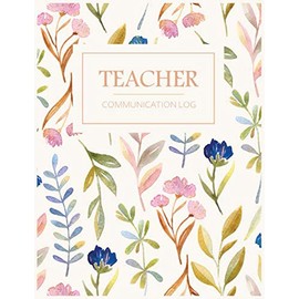 Teacher Communication Log: Parent Contact Log Book Communication Sheet Template, Parent Teacher Communication Log Daily Contact Parent Teacher ... Parent Communication Logbook 120 Pages