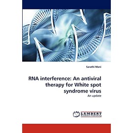 RNA interference: An antiviral therapy for White spot syndrome virus: An update