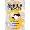 Africa First!: Roadmap for a joint future