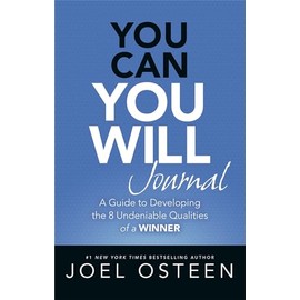 You Can, You Will Journal: A Guide to Developing the 8 Undeniable Qualities of a Winner