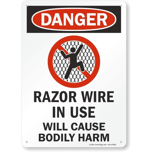 SmartSign "Danger - Razor Wire In Use Will Cause Bodily