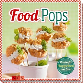 Food Pops: Herzhafte Häppchen am Stiel
