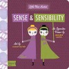Sense & Sensibility: A BabyLitÂ® Opposites Primer - Board book - GOOD