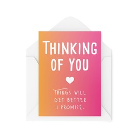 Thinking of You Card | Things Will Get Better I Promise | Cards to Mum Dad Grandparents Mates | Unique Cards Best Friend Sympathy | CBH380