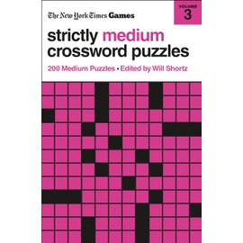 New York Times Games Strictly Medium Crossword Puzzles Volume 3 (New York Times Games Strictly Medium Crossword Puzzles, 3)
