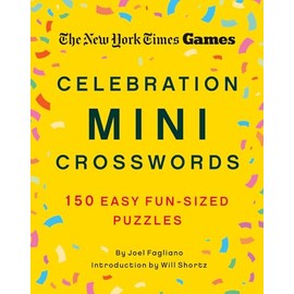 New York Times Games Celebration Mini Crosswords: 150 Easy Fun-Sized Puzzles