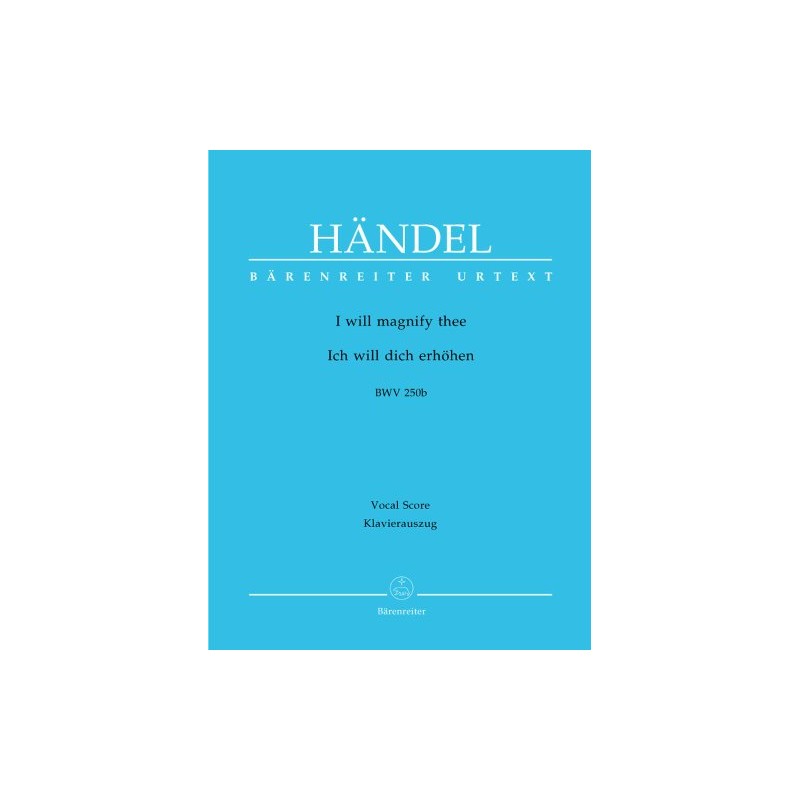 BARENREITER HAENDEL G.F. - I WILL MAGNIFY THEE HWV 250B