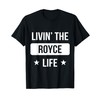 Livin' The Royce Life Family Reunion Squad First Last Name