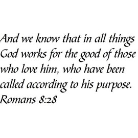 Tapestry Of Truth - Romans 8:28 - TOT6314 - Wall and Home Scripture, Lettering, Quotes, Images, Stickers, Decals, Art, and More! - and we Know That in All Things God Works for The Good of Those wh...