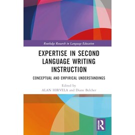 Expertise in Second Language Writing Instruction: Conceptual and Empirical Understandings (Routledge Research in Language Education)