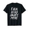 Funny Skateboarder T-shirt Gift for Skaters T-Shirt