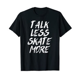 Funny Skateboarder T-shirt Gift for Skaters T-Shirt