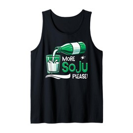 More Soju Please Korean Soju Alcohol Drinking Soju Lover Tank Top