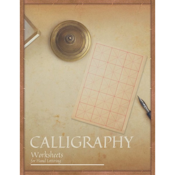 Calligraphy Worksheets for Hand Lettering: Notebook Sheet Pages To Practice