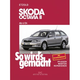Skoda Octavia II von 6/04 bis 1/13: So wird’s gemacht - Band 142