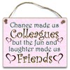 HmHome Chance Made us Colleagues - Wooden Plaque Friend gift