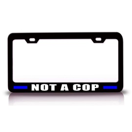 Custom Brother - NOT A COP Police Cop Metal Black Car SUV Truck License Plate Frame m55