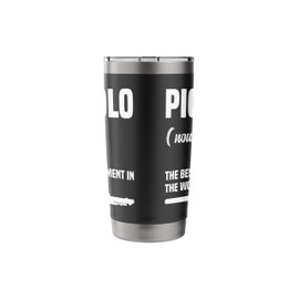 Piccolo (noun) the best instrument in the world Stainless Steel Insulated Tumbler