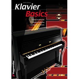 Klavier Basics - alle Grundlagen für den Klavieranfänger mit vielen Stücken von Klassik bis Jazz: Der ideale Einstieg für Kinder und Erwachsene!