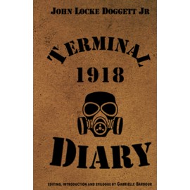 Terminal Diary 1918: WWI at the Front