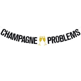 Champange Problems Banner, Nashville Bachelorette, Let's Party Ya'll, Bach Party Bunting Sign, Funny Birthday Party Decorations Supplies (Black & Gold)