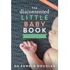 The Discontented Little Baby Book