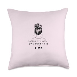 Funny Holding It Together One Bobby Pin at a Time Dancer Mom Throw Pillow