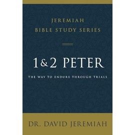 1 and 2 Peter: The Way to Endure Through Trials