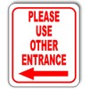 Please use other entrance Left Arrow Aluminum Composite Outdoor Sign