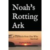 Noah's Rotting Ark